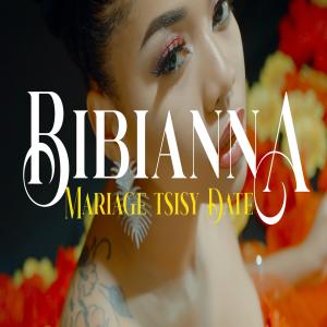 收聽Bibianna的Mariage Tsisy Date歌詞歌曲