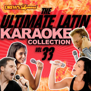 The Hit Crew的專輯The Ultimate Latin Karaoke Collection, Vol. 33