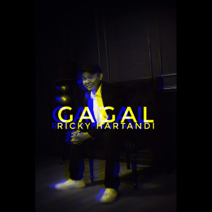 收听Ricky Hartandi的Gagal歌词歌曲