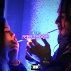 ดาวน์โหลดและฟังเพลง Baby Relaxa (Explicit) พร้อมเนื้อเพลงจาก Sanz MC
