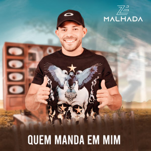 Zé Malhada的專輯Quem Manda em Mim