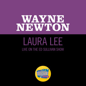 Wayne Newton的專輯Laura Lee (Live On The Ed Sullivan Show, February 13, 1966)