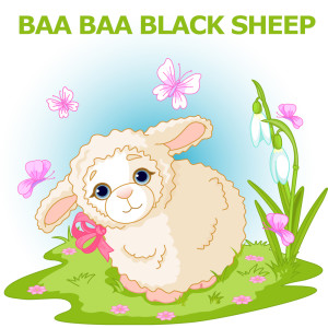 ดาวน์โหลดและฟังเพลง Baa Baa Black Sheep (Lullaby Version) พร้อมเนื้อเพลงจาก Ah! vous dirai-je, maman