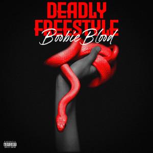 Album Deadly Freestyle (Explicit) from BOOBIEBLOOD