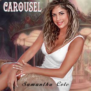 收聽Samantha Cole的Carousel歌詞歌曲