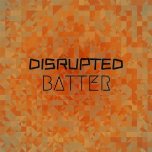 อัลบัม Disrupted Batter ศิลปิน Various