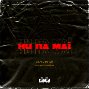 Album Hu Na Mai (Explicit) from 