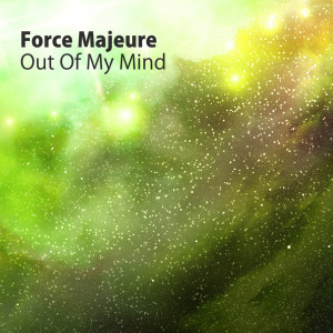 ดาวน์โหลดและฟังเพลง Out Of My Mind (Blake Jarrell and Jeff Devas Vocal Edit) พร้อมเนื้อเพลงจาก Force Majeure