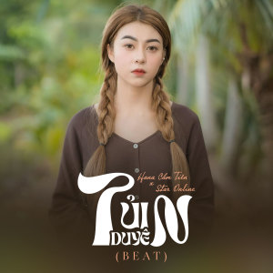 收听Hana Cẩm Tiên的Tủi Duyên (Beat)歌词歌曲