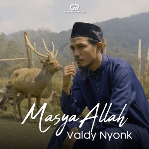 收聽Valdy Nyonk的Masya Allah歌詞歌曲