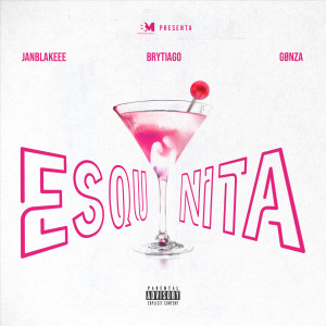 ดาวน์โหลดและฟังเพลง Esquinita (Explicit) พร้อมเนื้อเพลงจาก Jan Blakeee