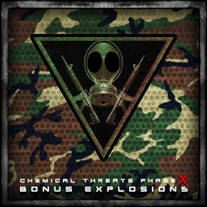 Mission : Infect的專輯Chemical Threats : Phase X (Bonus Explosions) (Explicit)
