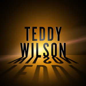 Dengarkan lagu Melody In F nyanyian Teddy Wilson dengan lirik