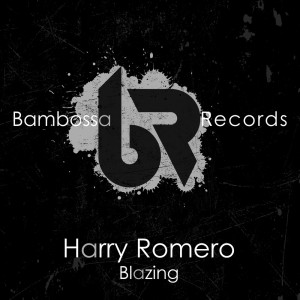 ดาวน์โหลดและฟังเพลง Blazing พร้อมเนื้อเพลงจาก Harry Romero