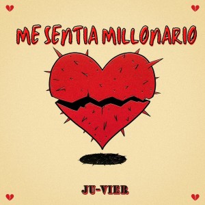 Ju-Vier的專輯Me Sentia Millonario