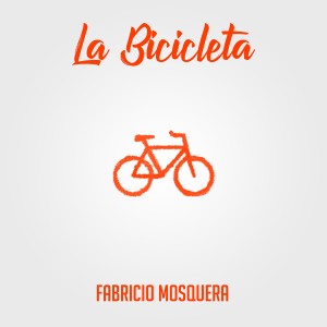 收聽Fabricio Mosquera的La Bicicleta歌詞歌曲