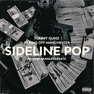 ดาวน์โหลดและฟังเพลง Sideline POP (feat. Kingoffmanchester) (Explicit) พร้อมเนื้อเพลงจาก VERmont Ave BaBy