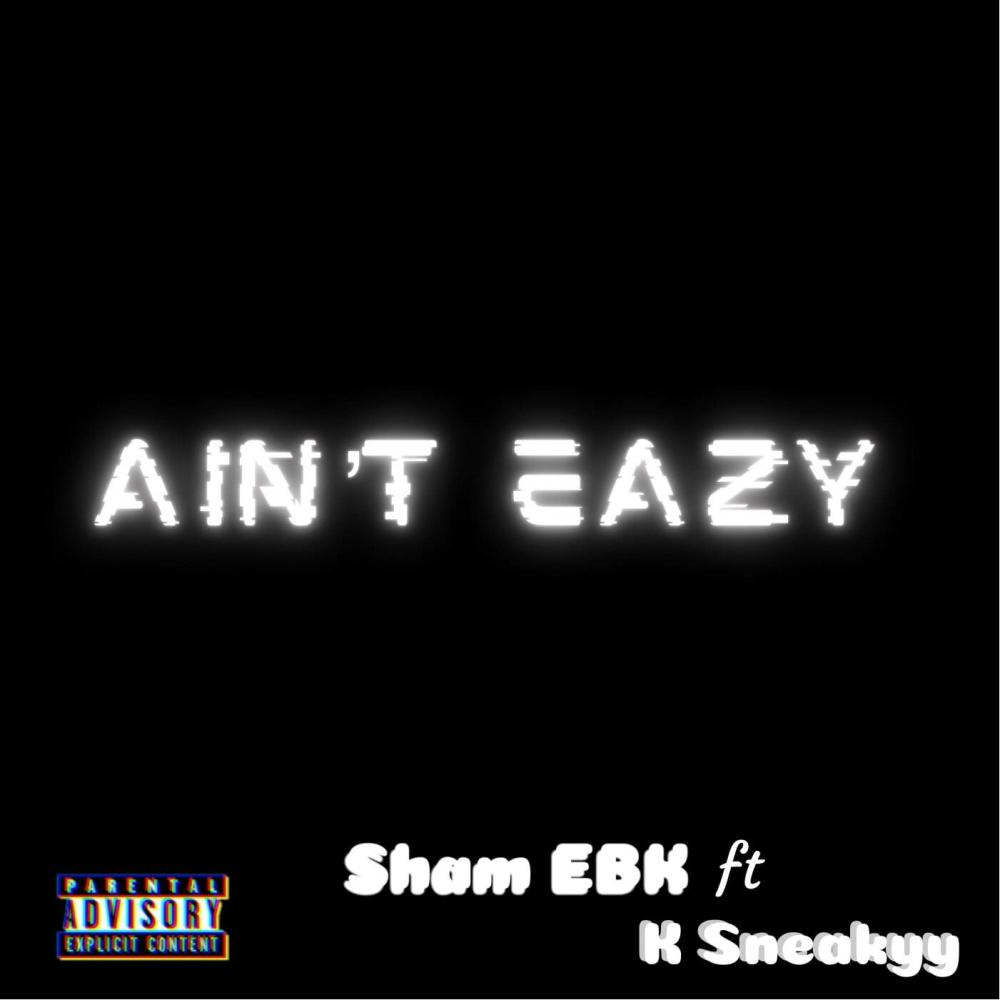 Ain't Eazy (Explicit)