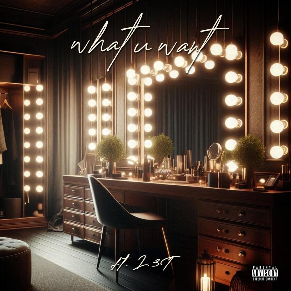 what u want (feat. L3T) (Explicit)