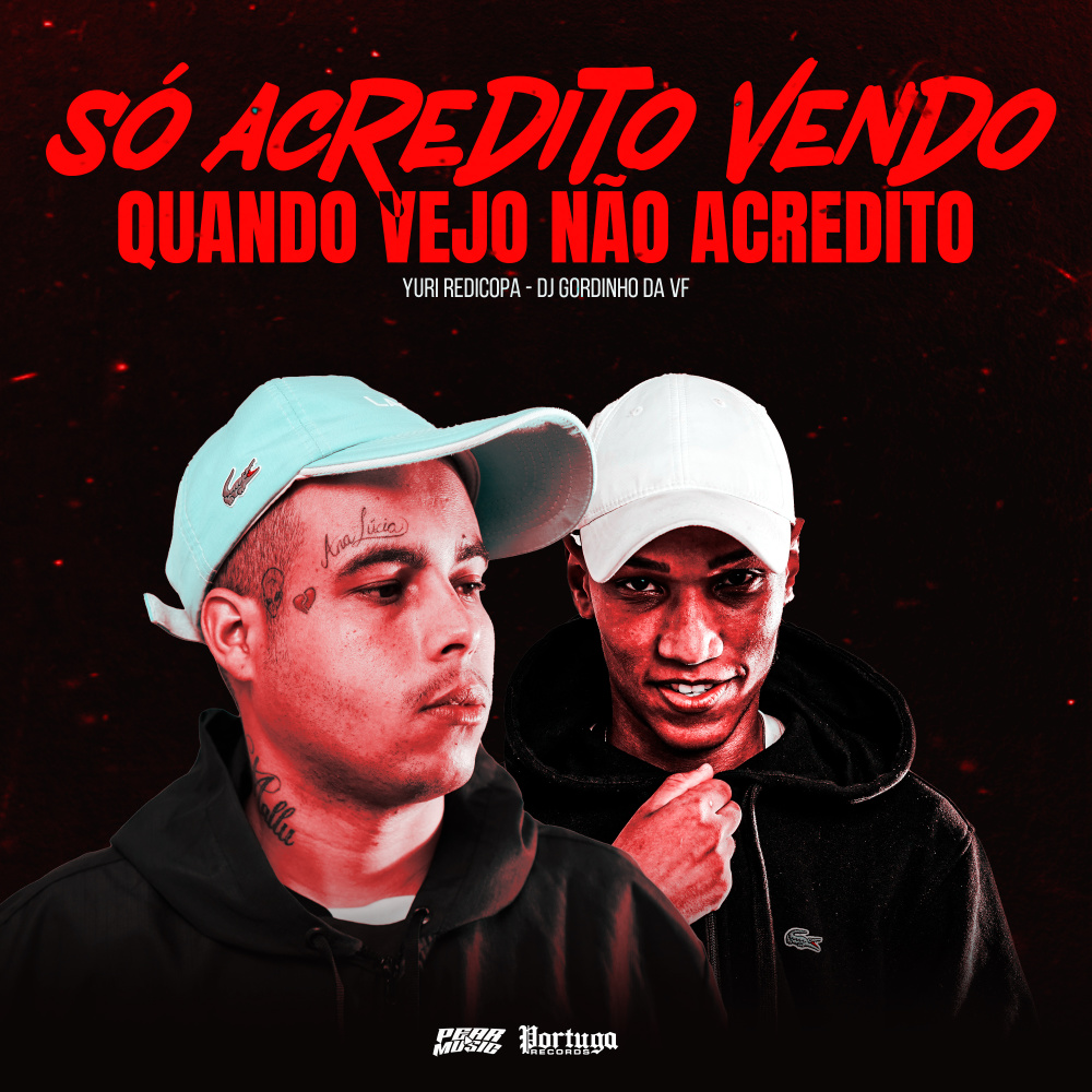 So Acredito Vendo - Quando Vejo Nao Acredito
