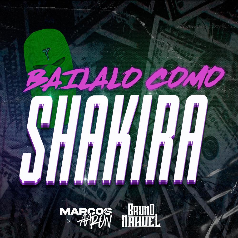 Bailalo Como Shakira (feat. Bruno Nahuel)