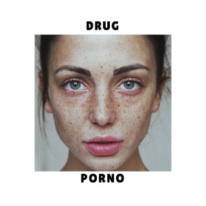 Dengarkan PORNO lagu dari Drug dengan lirik