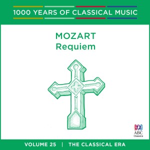 อัลบัม Mozart: Requiem (1000 Years of Classical Music, Vol. 25) ศิลปิน Orchestra of the Antipodes