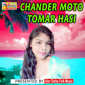 Listen to CHANDER MOTO TOMAR HASI song with lyrics from Barsha Maji