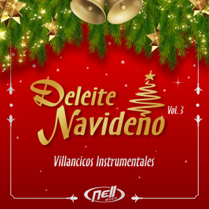 Nell的专辑Deleite Navideño Vol. 3