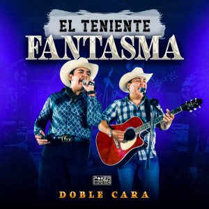 收聽Doble Cara的El Teniente Fantasma (En Vivo)歌詞歌曲