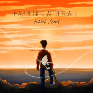 Listen to Happened After All song with lyrics from Nikhil