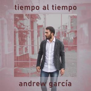 Dengarkan lagu Tiempo al tiempo nyanyian Andrew Garcia dengan lirik