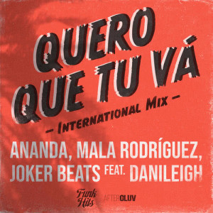收聽Ananda的Quero Que Tu Vá (International Mix) (International Mix|Explicit)歌詞歌曲