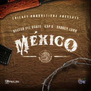 ดาวน์โหลดและฟังเพลง México (Explicit) พร้อมเนื้อเพลงจาก Hector del Norte