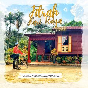 ดาวน์โหลดและฟังเพลง Fitrah Hari Raya 1444 พร้อมเนื้อเพลงจาก Mestica
