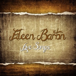 อัลบัม Love Songs ศิลปิน Eileen Barton