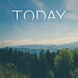 Listen to Today(feat. Jacy Fever) song with lyrics from Chris J