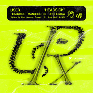 ดาวน์โหลดและฟังเพลง Headsick (feat. Manchester Orchestra) พร้อมเนื้อเพลงจาก USERx