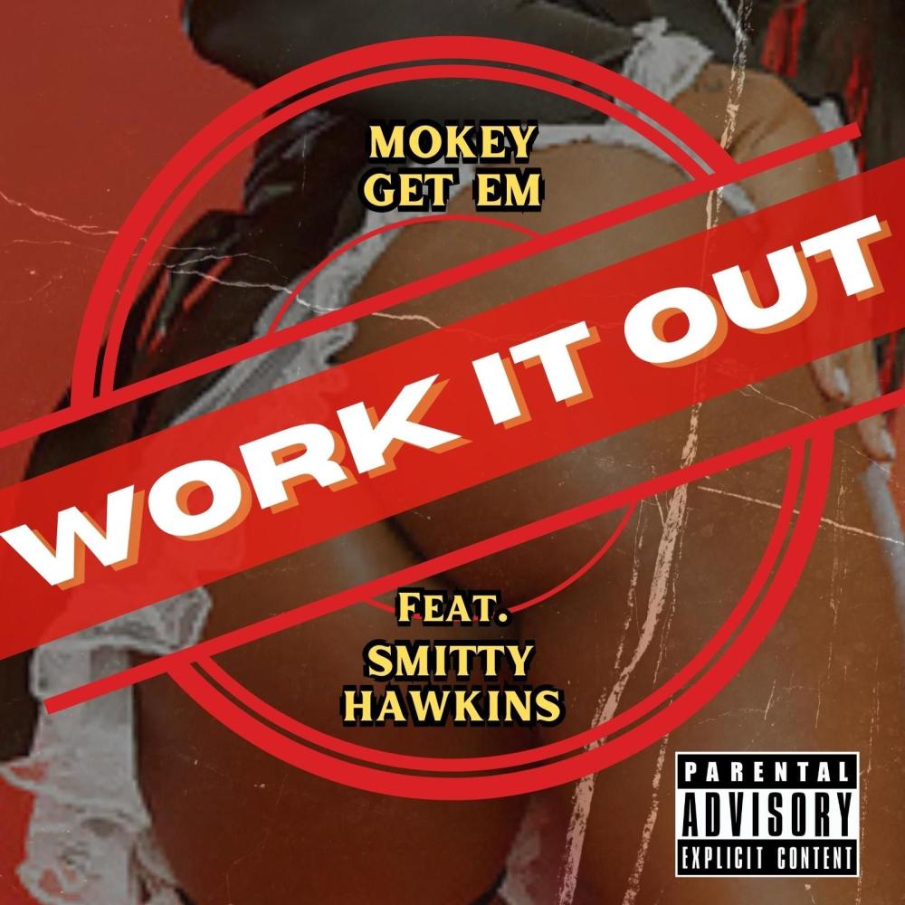 Work It Out (feat. SmittyHawkins|Explicit)