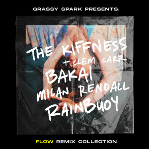 Listen to Flow (The Kiffness & Clem Carr Remix) song with lyrics from Grassy Spark