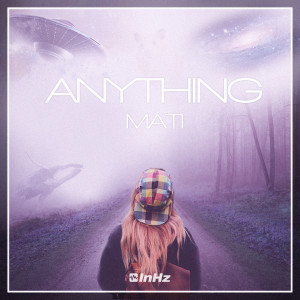收听MATI的Anything歌词歌曲