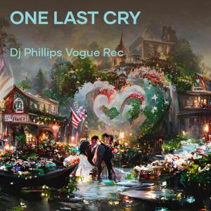 Album One Last Cry (Remastered 2023) from Dj Phillips
