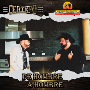 ดาวน์โหลดและฟังเพลง De Hombre A Hombre พร้อมเนื้อเพลงจาก Certero