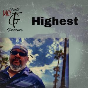 收聽MC Full Grown的Highest歌詞歌曲