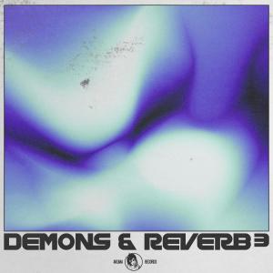 ALEX的專輯DEMONS & REVERB 3 (Explicit)