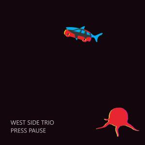 West Side Trio的專輯Press Pause