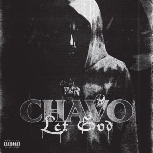 Album Let God (Explicit) oleh Chavo
