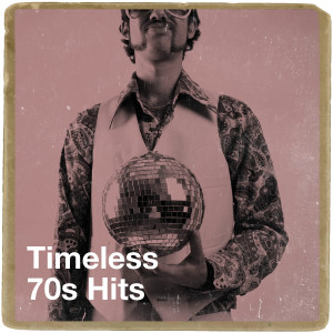 70s Greatest Hits的专辑Timeless 70S Hits