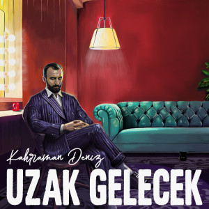 ดาวน์โหลดและฟังเพลง Uzak Gelecek พร้อมเนื้อเพลงจาก Kahraman Deniz