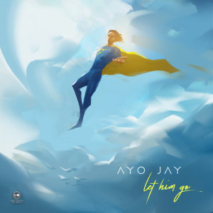 Album Let Him Go from Ayo Jay